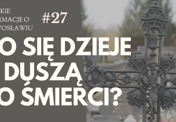 Co się dzieje z duszą po śmierci - fascynująca podróż duszy w zaświaty